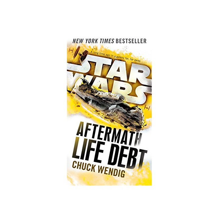 Star Wars. Life Debt: Aftermath LIFE DEBT.